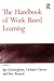 The Handbook of Work Based Learning