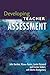 Developing Teacher Assessment by John Gardner (2010-01-01)
