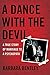 [A Dance with the Devil: A True Story of Marriage to a Psychopath] (By: Professor Barbara Bentley) [published: November, 2008]