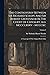 The Controversy Between Sir Richard Scrope And Sir Robert Grosvenor In The Court Of Chivalry, A.d. Mccclxxxv - Mcccxc: A Transcript Of The Original Roll. Only]; Volume I