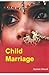 CHILD MARRIAGE