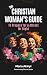 The Christian Woman's Guide by Maria Akinyi