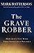 The Grave Robber: How Jesus Can Make Your Impossible Possible by Mark Batterson (2015-09-01)