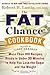 The Fat Chance Cookbook: More Than 100 Recipes Ready in Under 30 Minutes to Help You Lose the Sugar and the Weight