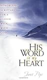 His Word in My Heart: Memorizing Scripture for a Closer Walk with God Paperback – June 1, 2002