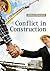 Conflict in Construction by Jeffery Whitfield (2012-09-17)