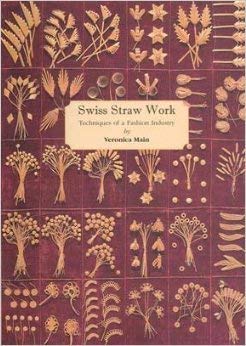 Swiss Straw Work: Techniques of a Fashion Industry (Paperback)
