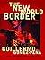 The New World Border: Prophecies, Poems, and Loqueras for the End of the Century by Guillermo G?de?ed??ede??d???mez-Pe?de?ed??ede??d???a (2001-01-01)