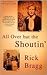 All Over But The Shoutin' by Rick Bragg