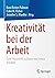 Kreativität bei der Arbeit:...