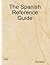 The Spanish Reference Guide