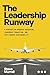 The Leadership Runway: A St...