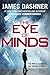 The Eye of Minds (The Mortality Doctrine, Book One) by James Dashner(1988-10-01)