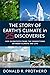 The Story of Earth's Climate in 25 Discoveries: How Scientists Found the Connections Between Climate and Life