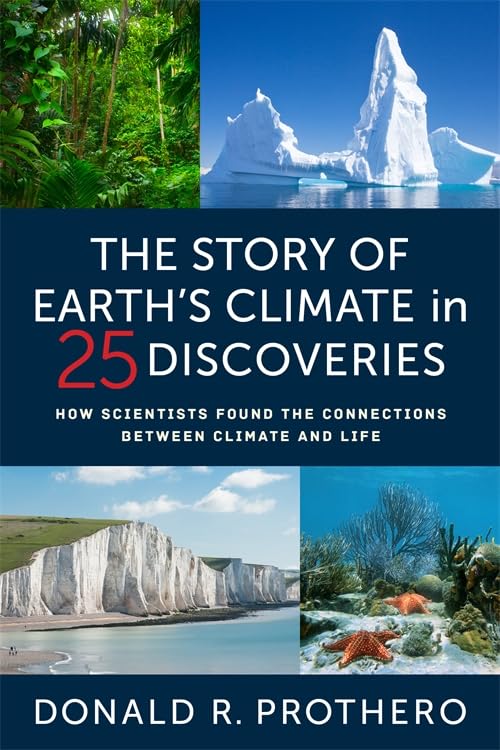 The Story of Earth's Climate in 25 Discoveries: How Scientists Found the Connections Between Climate and Life (Hardcover)