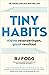 Tiny Habits by BJ FOGG