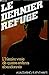 Le Dernier refuge by E. Kent Hayes