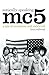 MC5, Sonically Speaking: A Tale of Revolution and Rock 'n' Roll by Brett Callwood (2007-04-05)