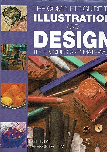 The Complete Guide to Illustration and Design Techniques and Materials (Hardcover)