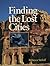By Rebecca Stefoff - Finding the Lost Cities (Reissue) (1997-06-27) [Hardcover]