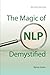 [Magic of NLP Demystified, Second edition] [By by Byron Lewis