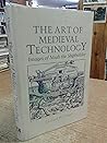 The Art of Medieval Technology: Images of Noah the Shipbuilder The Art of Medieval Technology: Images of Noah the Shipbuilder