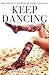 Keep Dancing (The Jack and Julia Series) (Volume 2) Paperback February 9, 2015