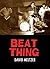 Beat Thing by David Meltzer (2004-05-16)