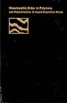 Mesomorphic order in polymers and polymerization in liquid crystalline media: A symposium (ACS symposium series ; 74)