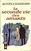 la seconde vie des amants
