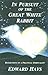 In Pursuit of the Great White Rabbit [Paperback] [1990] (Author) Edward Hays