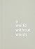A World Without Words by Jasper Morrison (2010-02-28)