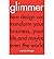 [(Glimmer: How Design Can Transform Your Business, Your Life, and Maybe Even the World )] [Author: Warren Berger] [Jan-2010]
