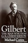 Gilbert: The Man ...