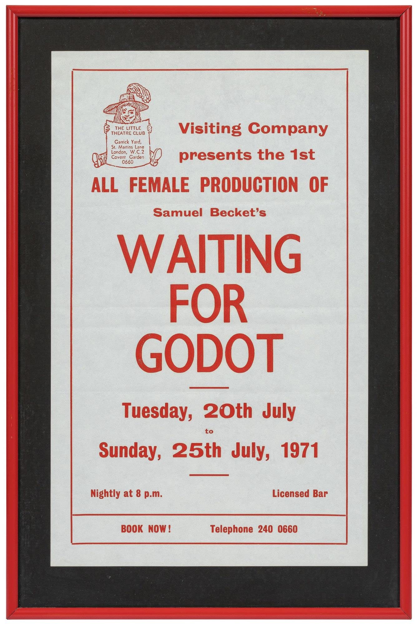 [Broadside]: The Little Theatre Club Visiting Company presents the 1st All Female Production of Samuel Becket's [sic] Waiting for Godot. Tuesday, 20th July to Sunday, 25th July, 1971