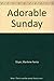 Adorable Sunday by Marlene Fanta Shyer (1983-04-03)