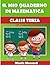 IL MIO QUADERNO DI MATEMATICA CLASSE TERZA: Per la Scuola Elementare, Eserciziario di Matematica, Percorso Didattico graduale per Bambini della Scuola ... per la Scuola Primaria) (Italian Edition)