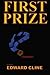 First Prize by Edward Cline (2009-12-04)