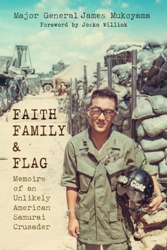 Faith, Family & Flag: Memoirs of an Unlikely American Samurai Crusader (Paperback)