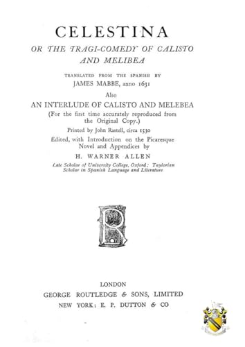 CELESTINA or The Tragi-comedy of Calisto and Melibea