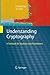 Understanding Cryptography: A Textbook for Students and Practitioners 2010 edition by Paar, Christof, Pelzl, Jan (2014) Paperback
