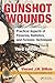 Gunshot Wounds: Practical Aspects of Firearms, Ballistics, and Forensic Techniques, Third Edition (Practical Aspects of Criminal and Forensic Investigations) by Vincent J.M. DiMaio M.D. (2015-10-21)