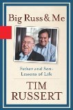 Big Russ and Me, Father and Son: Lessons of Life 1st edition by Tim Russert (2004) Hardcover