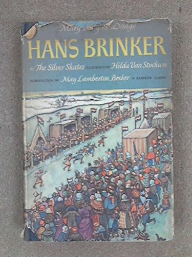 Hans Brinker or The Silver Skates, A Story of Life in Holland