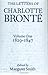 The Letters of Charlotte Bront?: Volume I: 1829-1847: With a Selection of Letters by Family and Friends: 1829-47 Vol 1 by Charlotte Bronte, Margaret Smith (1995) Hardcover