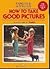 How to Take Good Pictures by Kodak (1990-05-19)