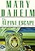 The Alpine Escape (An Emma Lord Mystery) by Mary Daheim (1995-03-01)