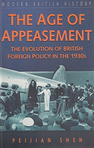 Age of Appeasement: The Evolution of British Foreign Policy in 1930's (Paperback)