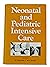 Neonatal and pediatric intensive care