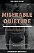 Miserable Quietude